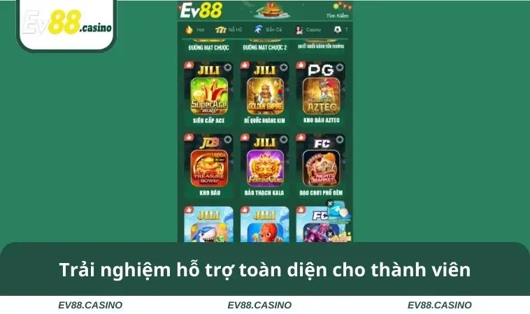 lien he ev88 2 Trải nghiệm hỗ trợ toàn diện cho thành viên